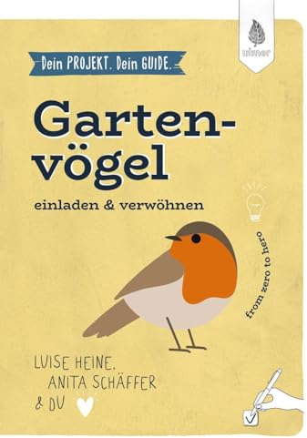 Dein Projekt. Dein Guide. Gartenvögel einladen & verwöhnen: from zero to hero