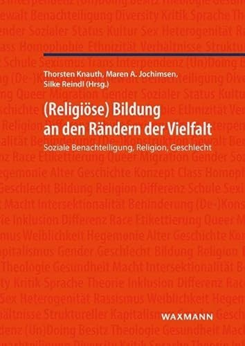 Religiöse Bildung an den Rändern der Vielfalt: Soziale Benachteiligung, Religion, Geschlecht