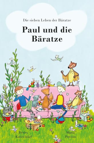 Paul und die Bäratze: Die sieben Leben der Bäratze – Band 1 (Literareon)