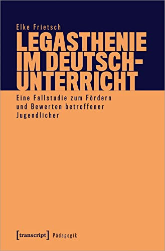 Legasthenie im Deutschunterricht: Eine Fallstudie zum Fördern und Bewerten betroffener Jugendlicher (Pädagogik)
