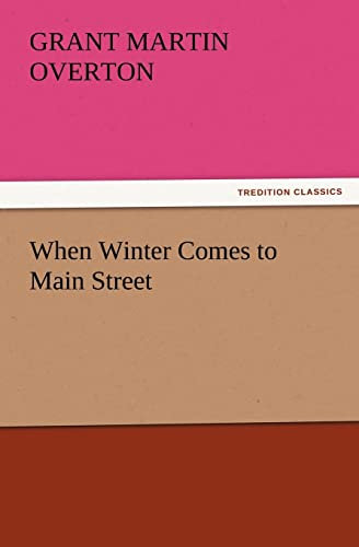 When Winter Comes to Main Street (TREDITION CLASSICS)