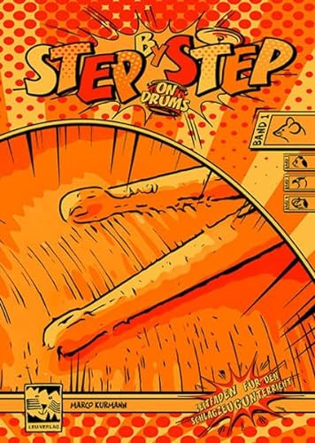Step by Step on Drums Band 1: Leitfaden für den Schlagzeugunterricht. Mit Audio-downloads von Solos und Duetten über die web-site des Autors: www.stepbystep-on-drums.com