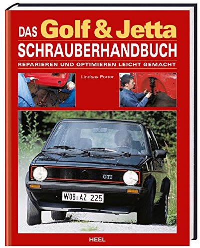 Das Golf & Jetta Schrauberhandbuch - Reparieren und optimieren leicht gemacht