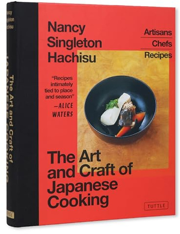The Art and Craft of Japanese Cooking: Artisans, Chefs, Recipes