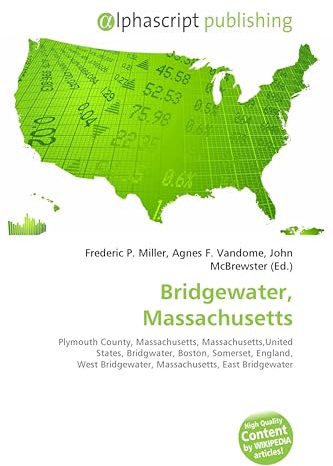 Bridgewater, Massachusetts: Plymouth County, Massachusetts, Massachusetts,United States, Bridgwater, Boston, Somerset, England, West Bridgewater, Massachusetts, East Bridgewater
