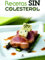 Recetas Sin Colesterol (La Cocina de la Salud)