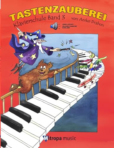 Tastenzauberei 3 Keyboard Magic | Klavierlehrbuch für Anfänger und Kinder mit Online-Audio | Klavier lernen mit Intervallen, Dreiklängen Tonarten | Klavierbuch mit Klaviernoten und Übungen