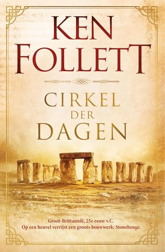 Cirkel der dagen: Groot-Brittannië, 25e eeuw v.C. Op een heuvel verrijst een groots bouwwerk: Stonehenge.