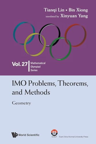 Imo Problems, Theorems, And Methods: Geometry (Mathematical Olympiad Series, Band 27)