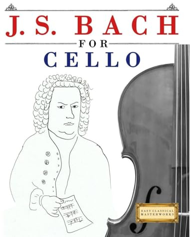J. S. Bach for Cello: 10 Easy Themes for Cello Beginner Book