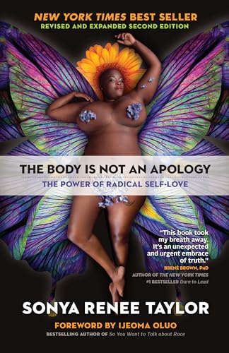 The Body Is Not an Apology: The Power of Radical Self-Love