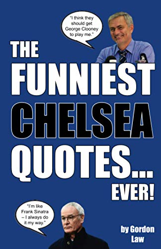 The Funniest Chelsea Quotes... Ever!