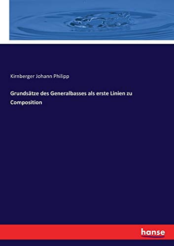 Grundsätze des Generalbasses als erste Linien zu Composition