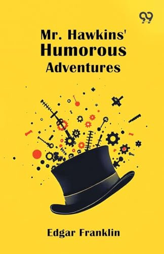 Mr. Hawkins' Humorous Adventures