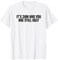 Lustiges Trinken Es ist 2 Uhr morgens und du bist immer noch hässlich T-Shirt