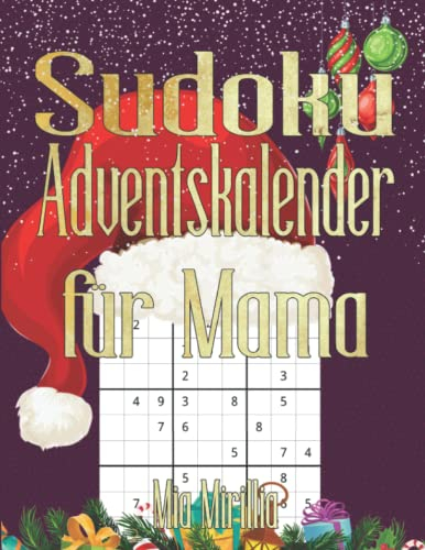 Sudoku Adventskalender für Mama: Eine Geschenkidee für die beste Mama auf der Welt | 24 Überraschungen für eine Adventszeit voller Rätsel | Schwere Sudokus für Erwachsene