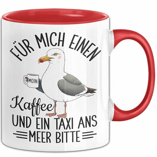 Nordsee Tasse Geschenk Für Mich Einen Kaffee Und Ein Taxi And Meer Bitte Geschenkidee Sylt Norderney (Rot)