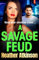 A Savage Feud: A gritty, page-turning gangland thriller from Heather Atkinson for 2024 (Savage Sisters Book 2)