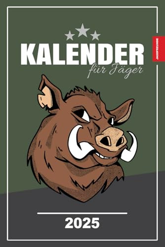 Jäger Kalender 2025: Terminplaner und Jahresplaner 2025 für Jäger / Jagd Revier Zubehör / Jagen Lernen / Jagdschein Bestanden und Jagdprüfung Geschenk / Jungjäger Ausrüstung
