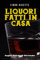LIBRO RICETTE LIQUORI FATTI IN CASA (COCKTAILS ALCOLICI E ANALCOLICI: Ricette, ingredienti, metodi di produzione e teoria. VINO e BIRRA.)