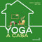 Yoga a casa (Italian Edition)