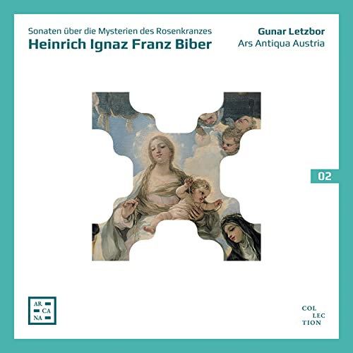 Biber: Sonaten über die Mysterien des Rosenkranzes ( Rosary Sonatas)