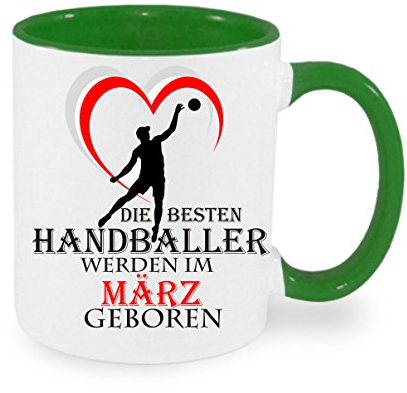 Die besten Handballer werden im März geboren - Kaffeetasse mit Motiv, Tasse mit Druck, auch individuell mit Spruch, Foto, Wunschtext, Wunschname (Grün)