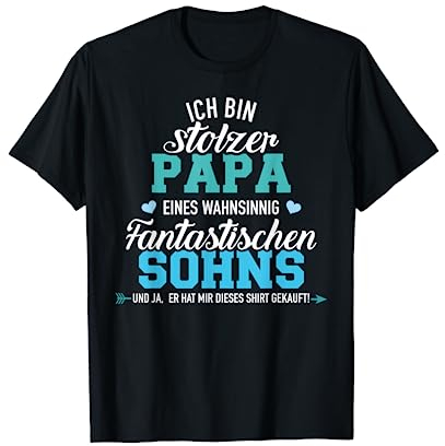 Ich bin stolzer Papa eines wahnsinnig fantastischen Sohns T-Shirt