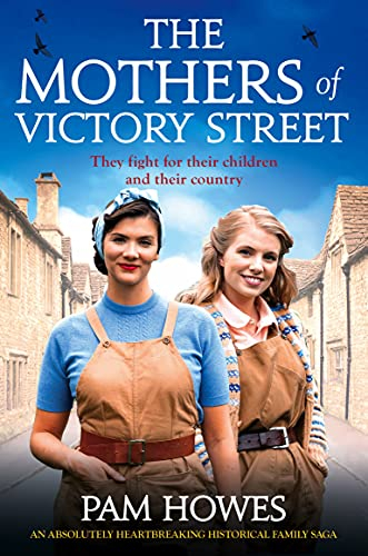 The Mothers of Victory Street: An absolutely heartbreaking historical family saga (The Bryant Sisters Book 3) (English Edition)