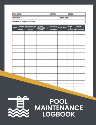 Pool Maintenance Log Book: Pool Cleaning Logbook, Maintenance And Cleaning Swimming Pool, Chemical Tracking And Repair