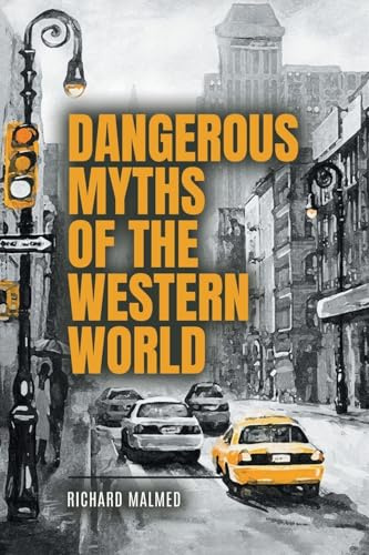 Dangerous Myths of the Western World