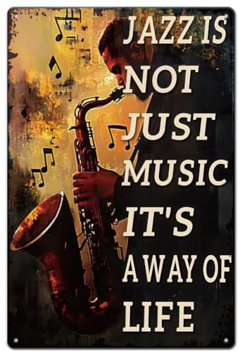 SUPERDANT Letreros de metal con música de jazz texto en inglés Jazz Is Not Just Music It's A Way Of Life Cartel de Chapa retro instrumento vintage letrero de estaño decoración de pared para 30x20cm