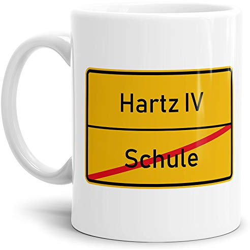 Ortsschild-Tasse Schule -> Hartz IV - Geschenk-Idee/Lustig/Arbeit/Geburtstag/Witzig/Spaß/Scherz-Artikel/Weiss