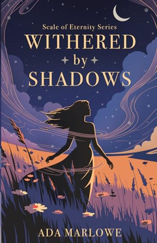 Withered by Shadows (Scale of Eternity, Band 1)