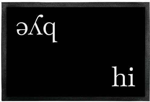True Statements Fußmatte „Hi - Bye“ - lustige Deko-Türmatte als Geschenk zum Einzug für innen und außen – Eingangsteppich mit verschiedenen Designs - dünn, rutschfest, 50 x 35 cm