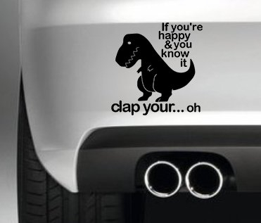 South Coast Stickers If You're Happy and You Know It Clap Your. Oh Sticker Funny Bumper Sticker CAR Van 4X4 Window PAINTWORK Decal Euro Laptop Drive