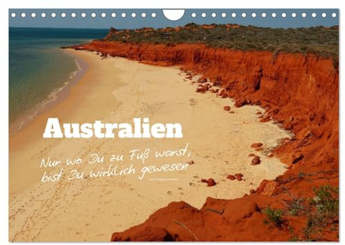 Australien - Nur wo Du zu Fuß warst, bist Du wirklich gewesen (Wandkalender 2026 DIN A4 quer), CALVENDO Monatskalender: Wandern und Fotografieren in Australien (CALVENDO Natur)