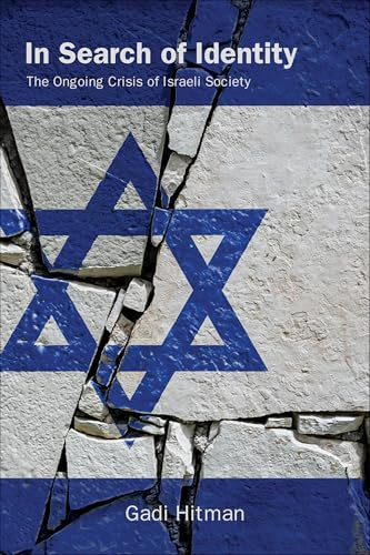 In Search of Identity: The Ongoing Crisis of Israeli Society