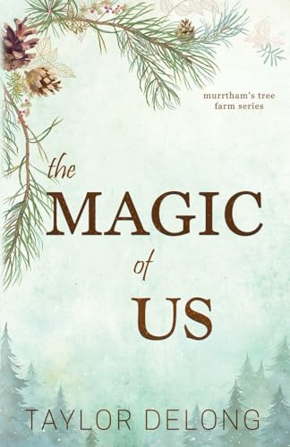 The Magic of Us (Murrtham's Tree Farm, Band 1)