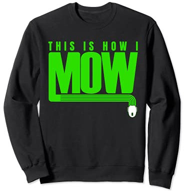 This Is How I Mow Rasenmäher Roboter Mähroboter Sweatshirt