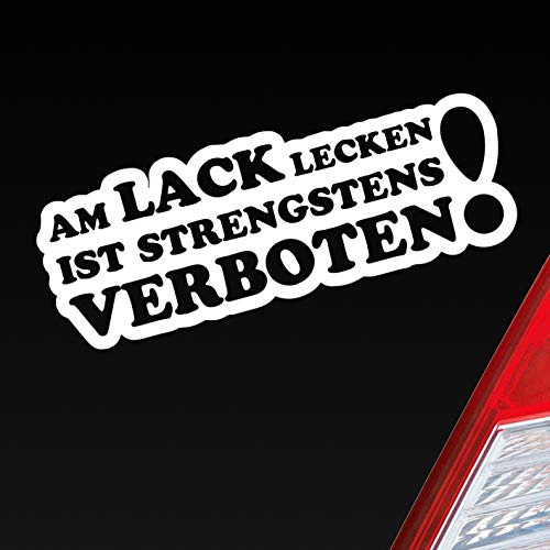 Hellweg Druckerei Am Lack lecken ist strengstens verboten! Auto Aufkleber Sticker Heckscheibenaufkleber