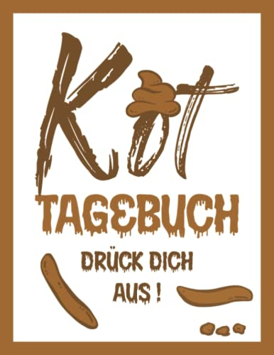 Kot Tagebuch -Drück dich aus!: Zum Ankreuzen und Ausfüllen. Kacka Logbuch. Lustiges Scherzartikel Geschenk