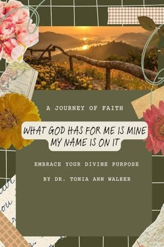 What God Has for Me Is Mine: My Name Is On It