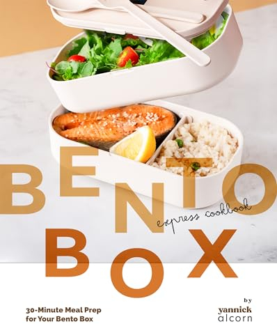 The Bento Box Express Cookbook: 30-Minute Meal Prep for Your Bento Box