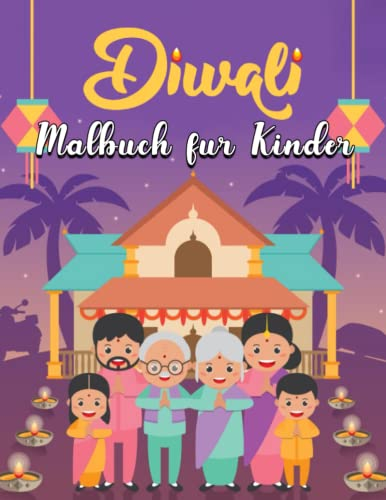Diwali Malbuch für Kinder: Coole, einfache und einfache Malvorlagen mit niedlichen Bildern zum Diwali-Festival, perfektes und glückliches ... Entspannen, tolles Diwali-Geschenk für Kinder