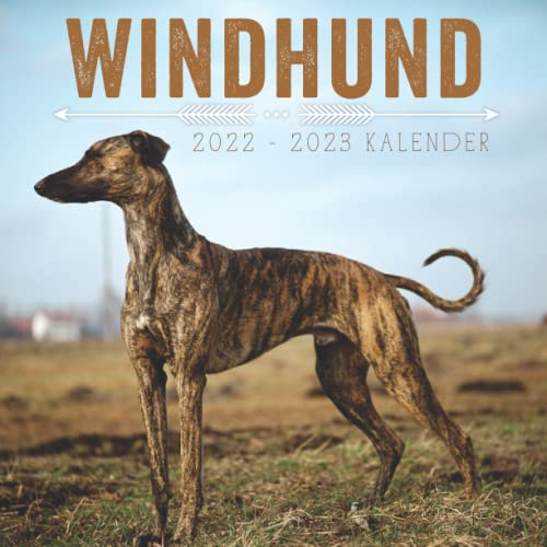 Windhund Kalender 2022-2023: 24-Monats-Kalender von Januar 2022 bis Dezember 2023. Platz für Notizen. Es ist ein perfektes Geschenk für einen geliebten Menschen