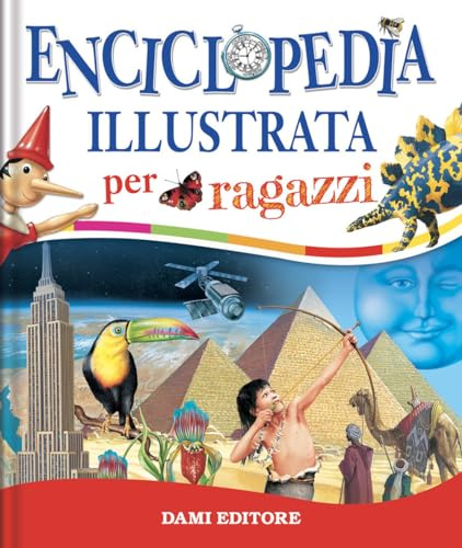 Enciclopedia illustrata per ragazzi. Ediz. a colori