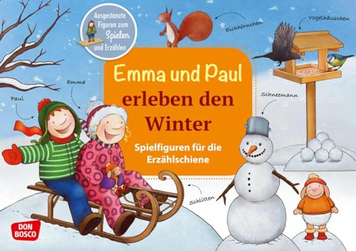 Emma und Paul erleben den Winter. Erzählschienen-Figurenset: Ausgestanzte Spielfiguren und Skript. Sprachförderung im Kindergarten. Eine ... die Erzählschiene: Emma-und-Paul-Geschichten)