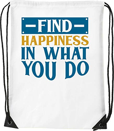 Find Happiness In What You Do Stay Positive Kordelzug Sack Sack Wanderhalle