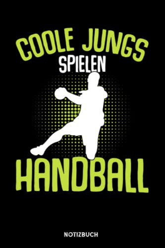 Coole Jungs spielen Handball: Notizbuch für Handball Liebhaber | liniert